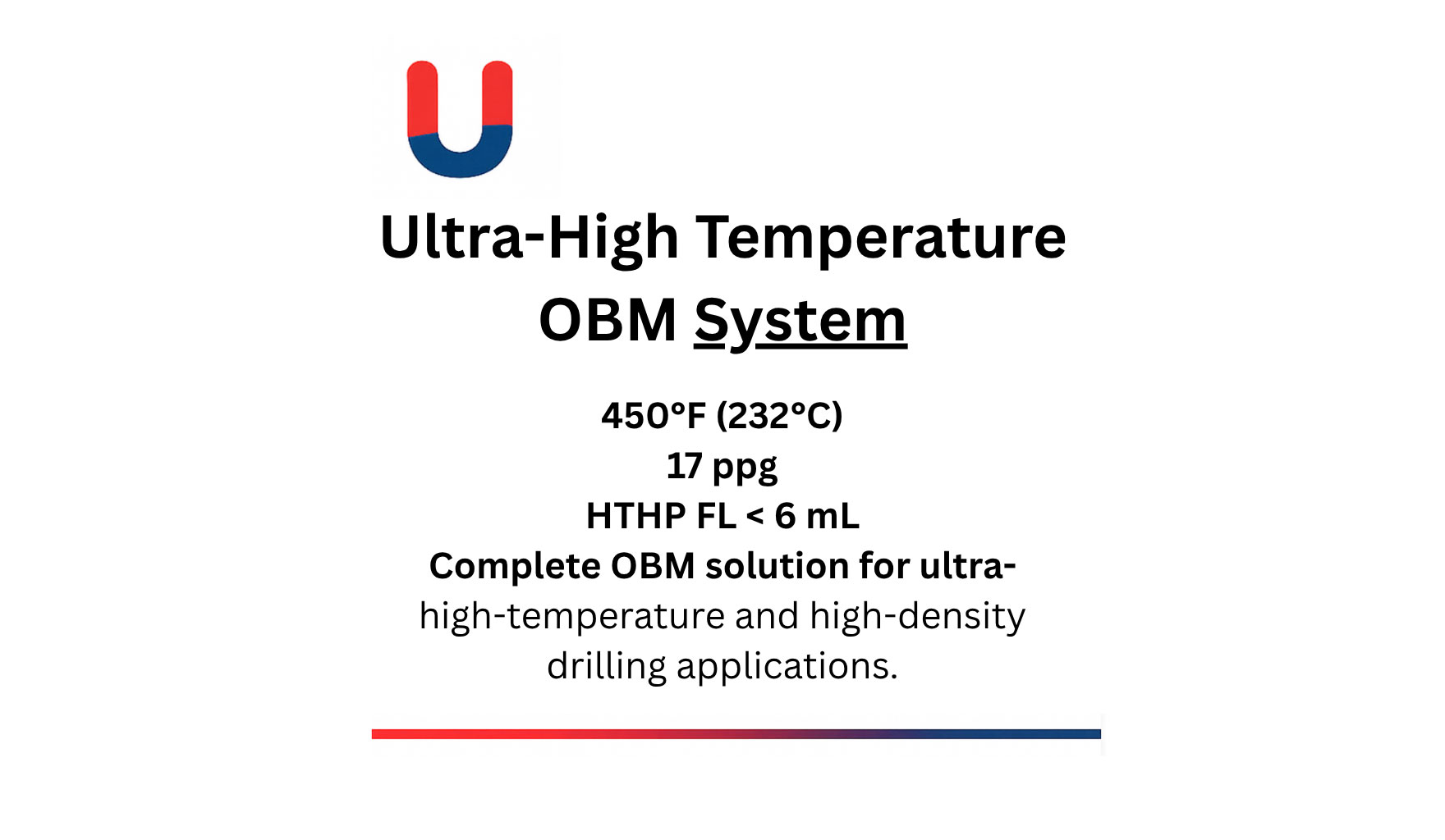 Ultra-High Temperature OBM System